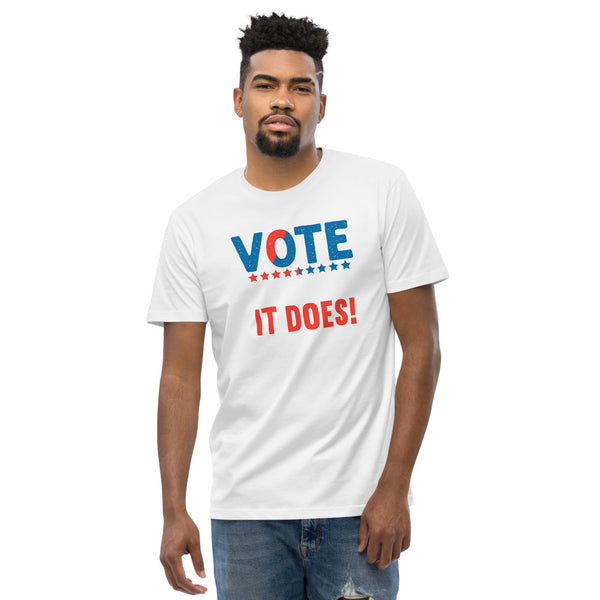 Vote Like Your Life Depended On It White tshirt 
