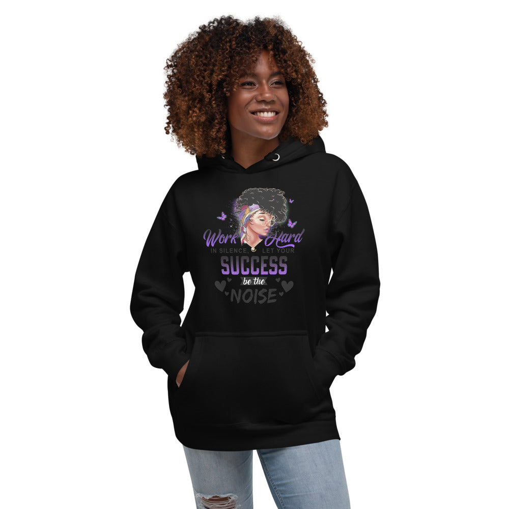 Let Your Success Be Your Noise Unisex Hoodie