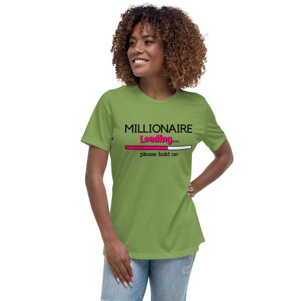 Millionaire Loading Women's Relaxed T-Shirt