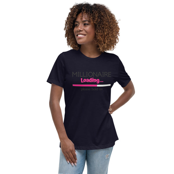 Millionaire Loading Women's Relaxed T-Shirt