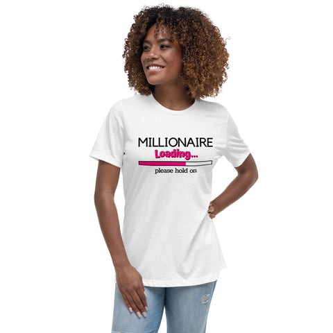 Millionaire Loading Women's Relaxed T-Shirt